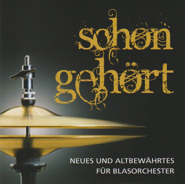 schon gehrt (Neues und altbewhrtes fr Blasorchester) - clicca qui