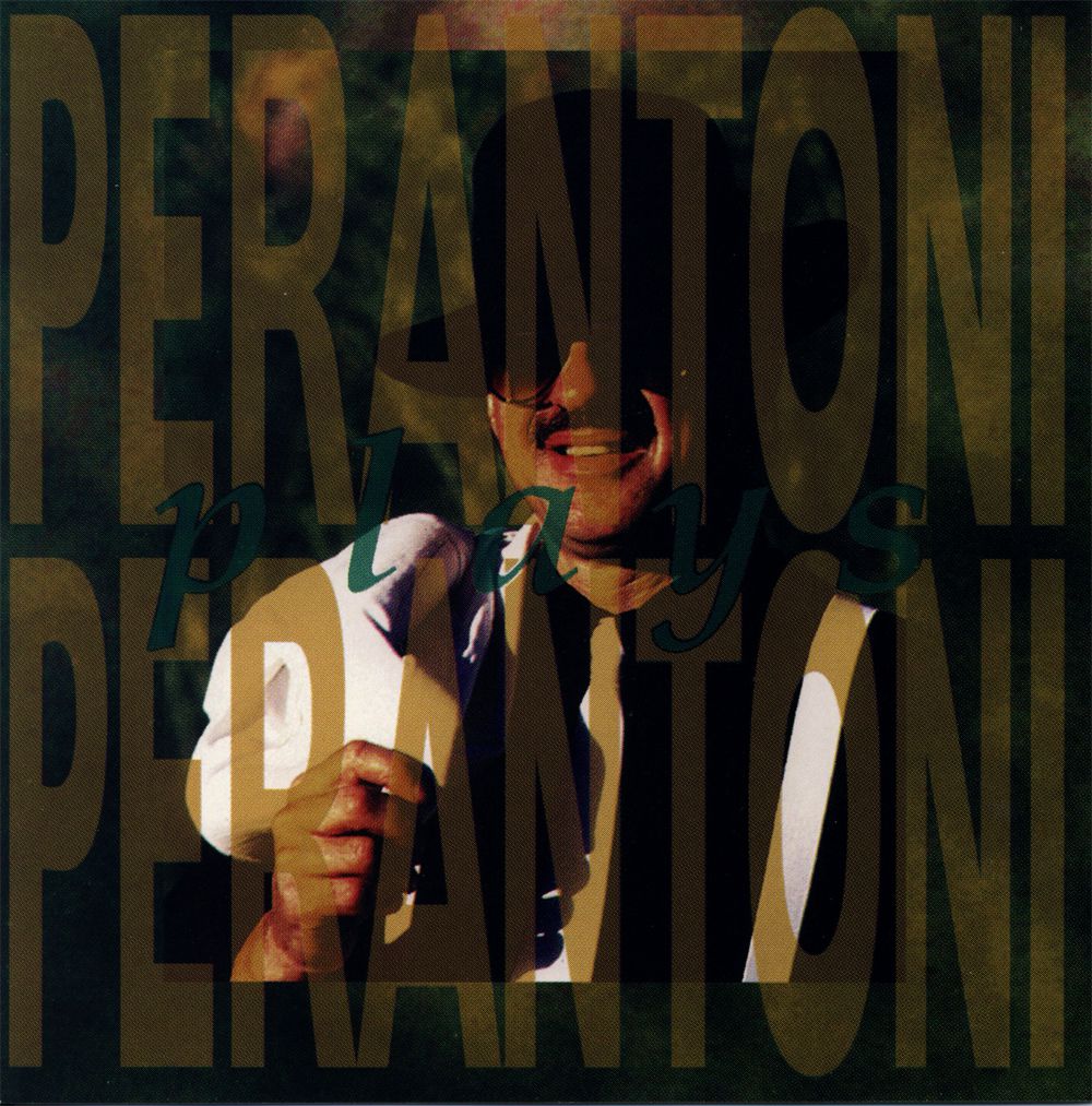 Perantoni Plays Perantoni - cliccare qui Perantoni Plays Perantoni - cliccare qui