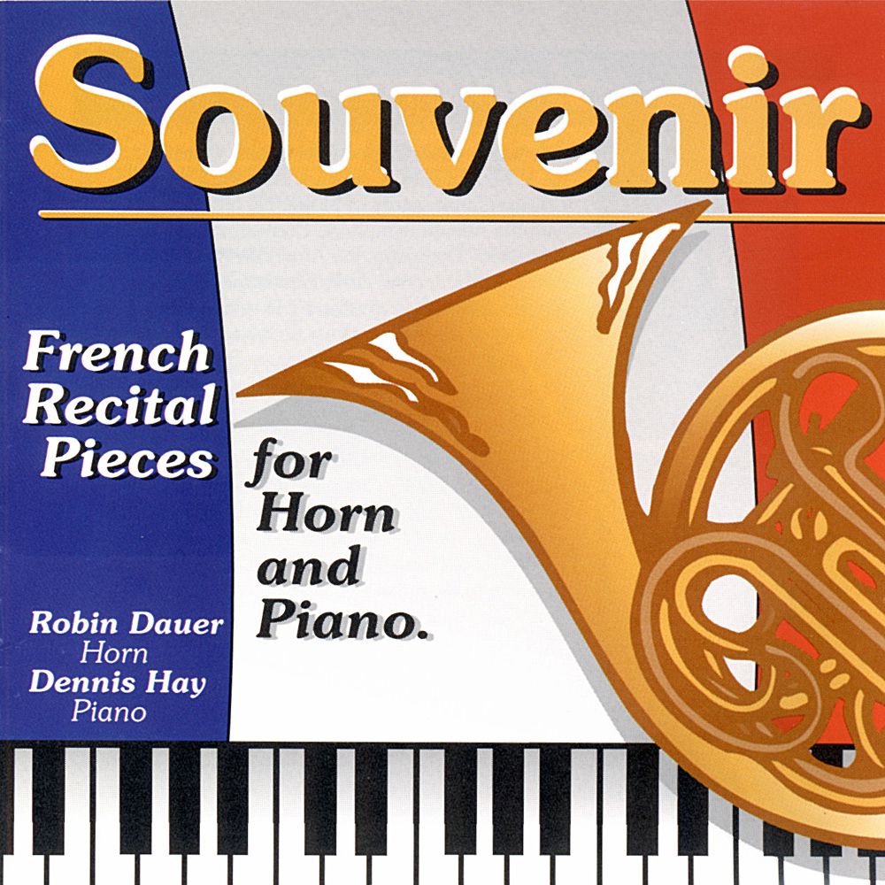 Souvenir: French Recital Pieces for Horn and Piano - cliccare qui Souvenir: French Recital Pieces for Horn and Piano - cliccare qui