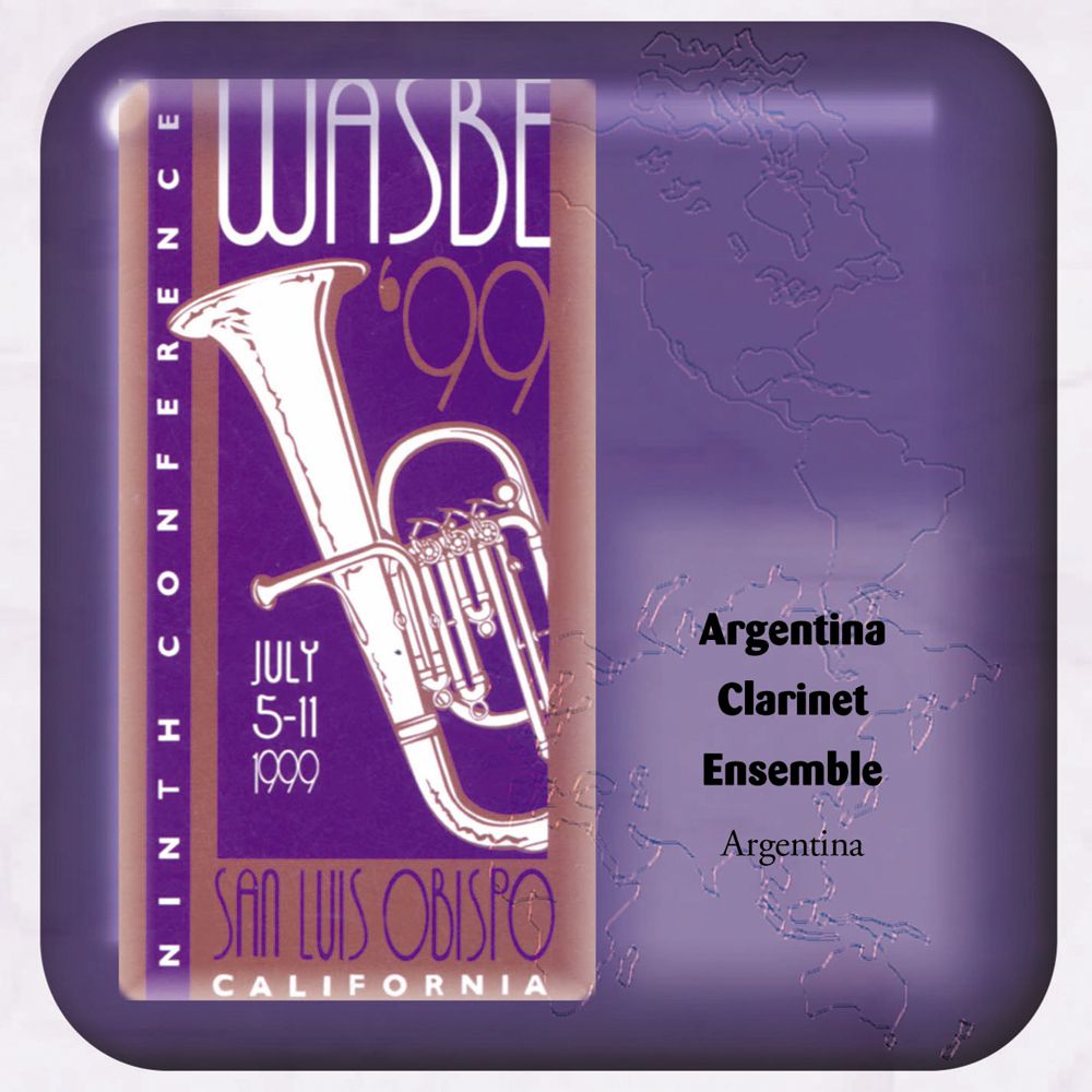 1999 WASBE San Luis Obispo, California: Argentina Clarinet Ensemble - cliccare qui