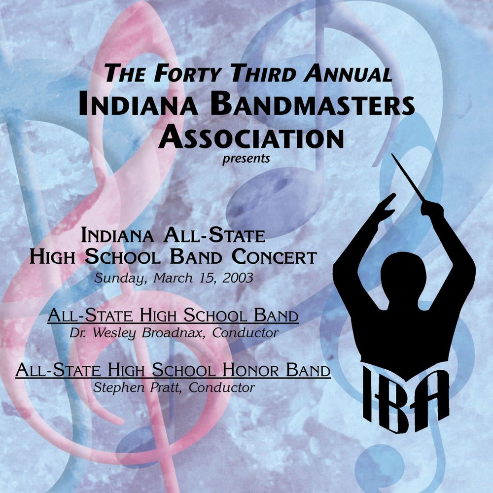 2003 Indiana Bandmasters Association: All-State High School Band and All-State Honor Band - cliccare qui
