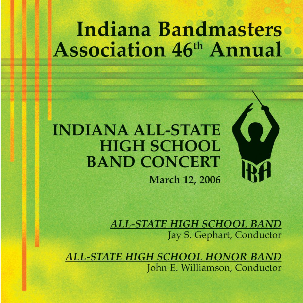2006 Indiana Bandmasters Association: All-State High School Band and All-State Honor Band - cliccare qui