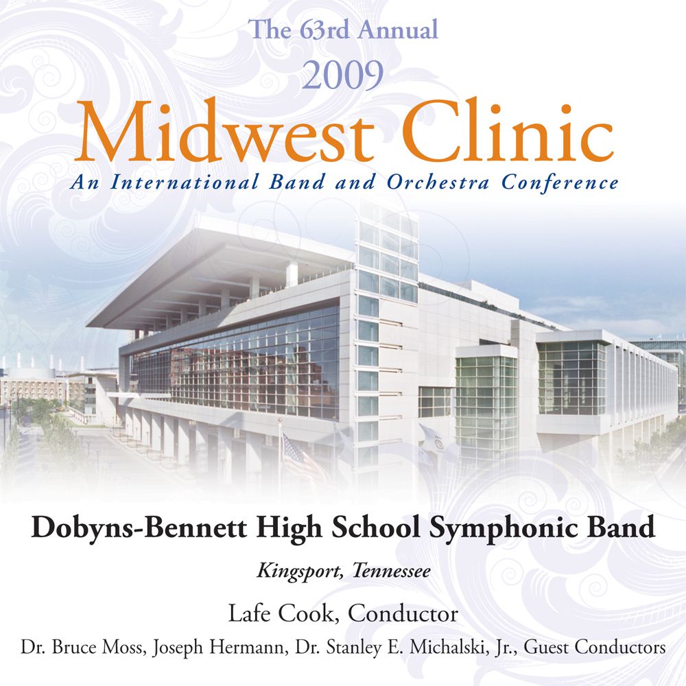 2009 Midwest Clinic: Dobyns-Bennett High School Symphonic Band - cliccare qui 2009 Midwest Clinic: Dobyns-Bennett High School Symphonic Band - cliccare qui