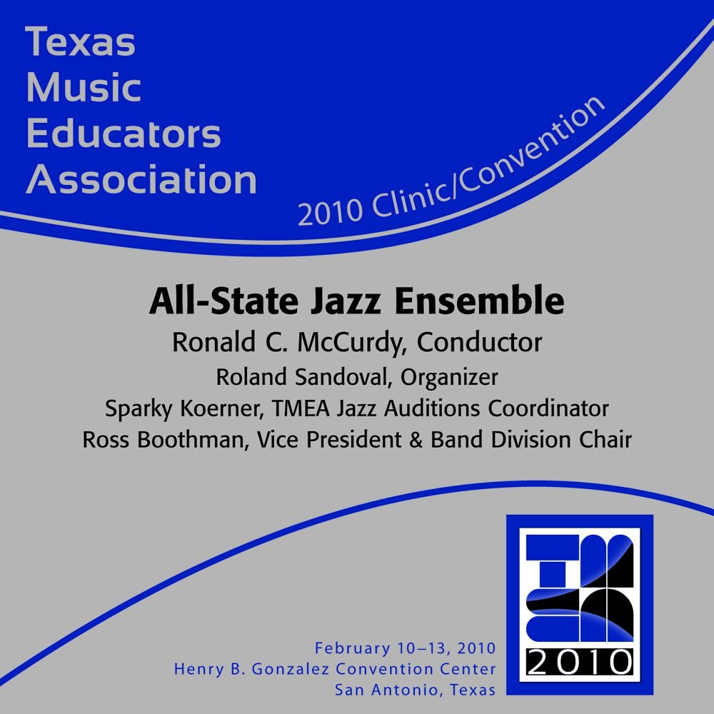 2010 Texas Music Educators Association: All-State Jazz Ensemble - cliccare qui