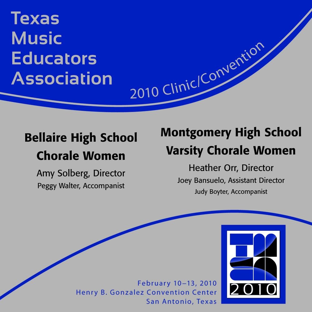 2010 Texas Music Educators Association: Bellaire High School Chorale Women and Montgomery High School Varsity Chorale Wo - cliccare qui