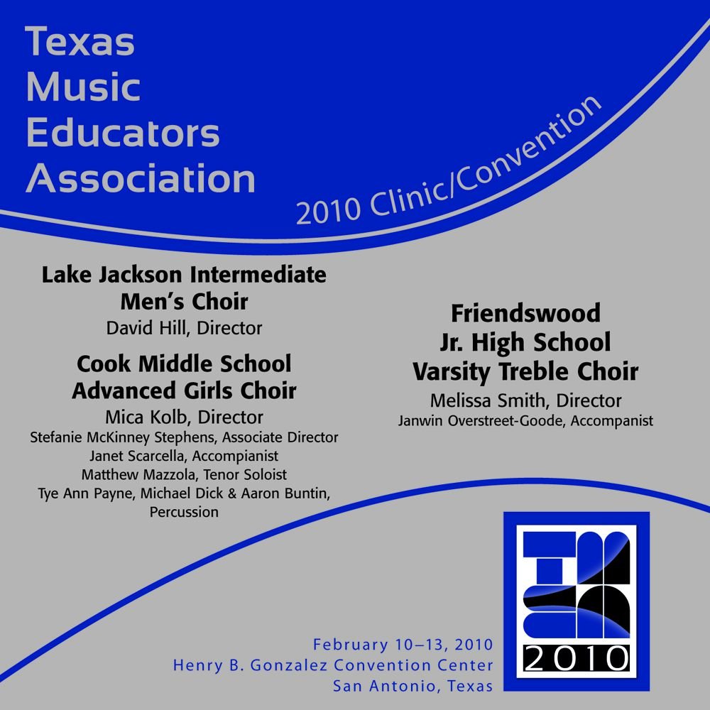 2010 Texas Music Educators Association: Lake Jackson Intermediate Men's Choir, Friendswood Jr. HS Varsity Treble Cho - cliccare qui 2010 Texas Music Educators Association: Lake Jackson Intermediate Men's Choir, Friendswood Jr. HS Varsity Treble Cho - cliccare qui
