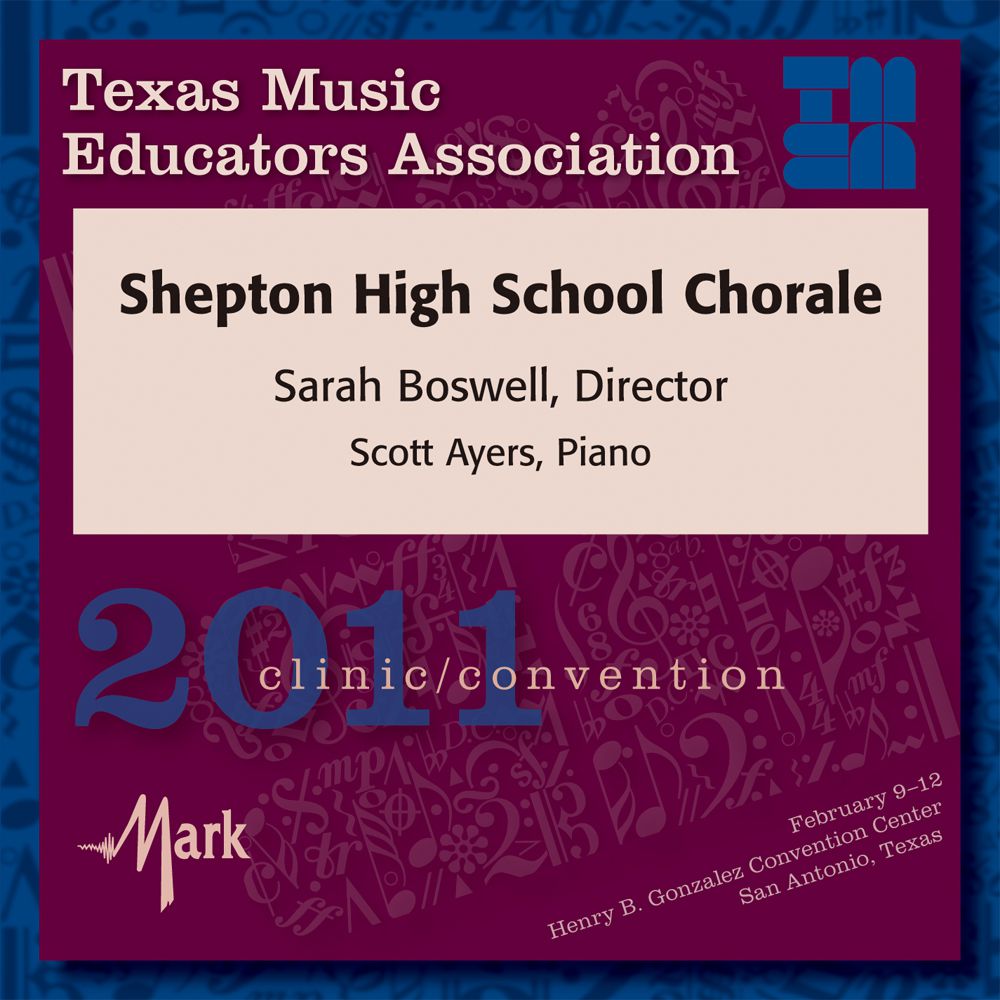 2011 Texas Music Educators Association: Shepton High School Chorale - cliccare qui