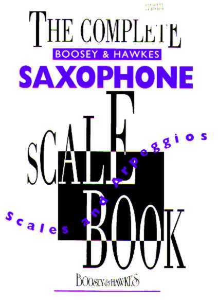 Complete Boosey and Hawkes Saxophone Scale Book, The - cliccare qui