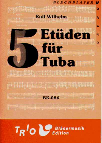 5 Etüden für Tuba (Fünf) - cliccare qui 5 Etüden für Tuba (Fünf) - cliccare qui