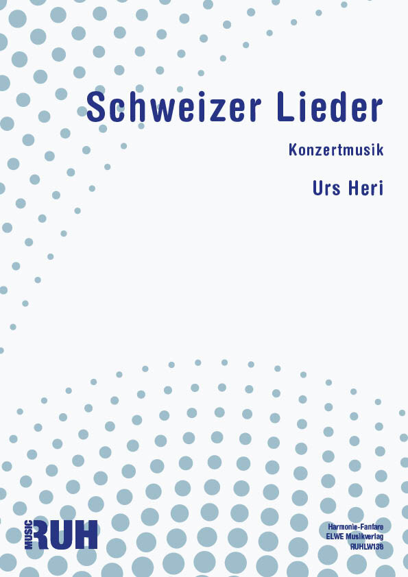 Schweizer Lieder (Rhapsodie für Blasorchester) - cliccare qui Schweizer Lieder (Rhapsodie für Blasorchester) - cliccare qui