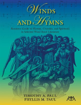 Winds and Hymns (Resource Guide to Hymns, Chorales and Spirituals in Selected Wind Literature) - cliccare qui Winds and Hymns (Resource Guide to Hymns, Chorales and Spirituals in Selected Wind Literature) - cliccare qui