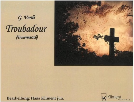 Troubadour Trauermarsch (Funeral March on Motifs from the Opera Il Trovatore) - cliccare qui