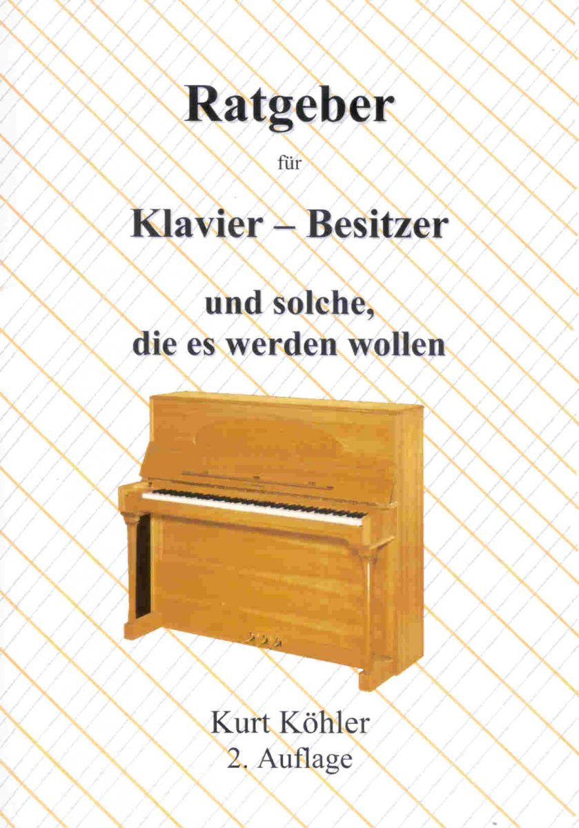 Ratgeber fr Klavier-Besitzer und solche, die es werden wollen - cliccare qui