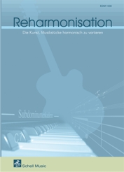 Reharmonisation: Die Kunst, Musikstcke harmonisch zu variieren - cliccare qui