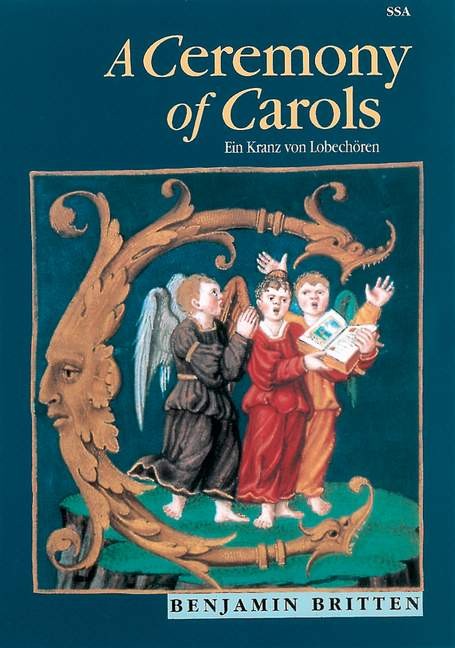 Ceremony of Carols, A (Ein Kranz von Lobech�ren) - cliccare qui