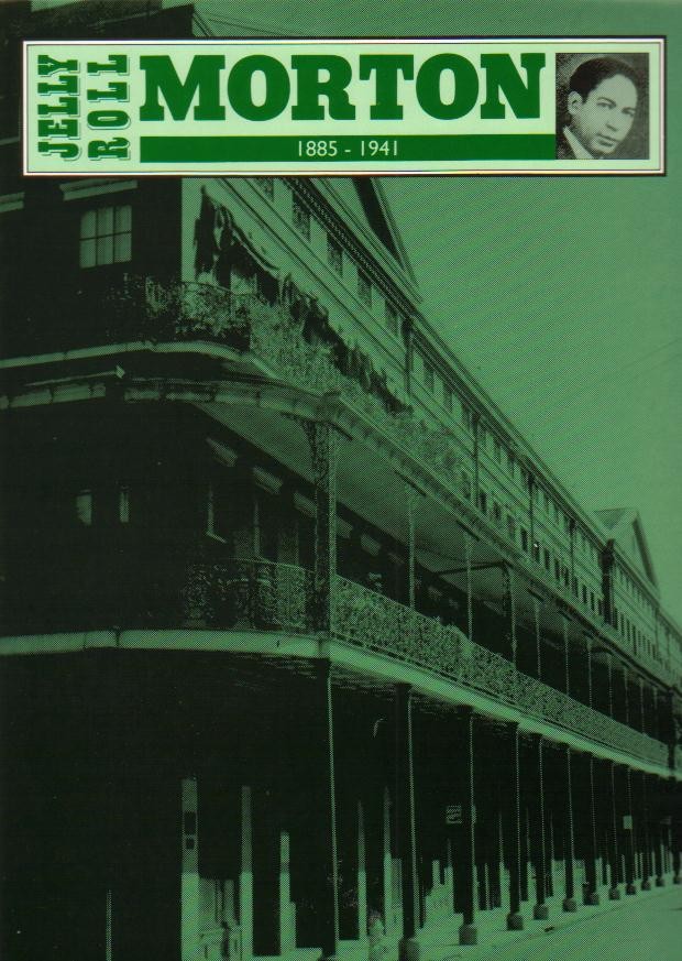 Jelly Roll Morton for Piano - cliccare qui Jelly Roll Morton for Piano - cliccare qui
