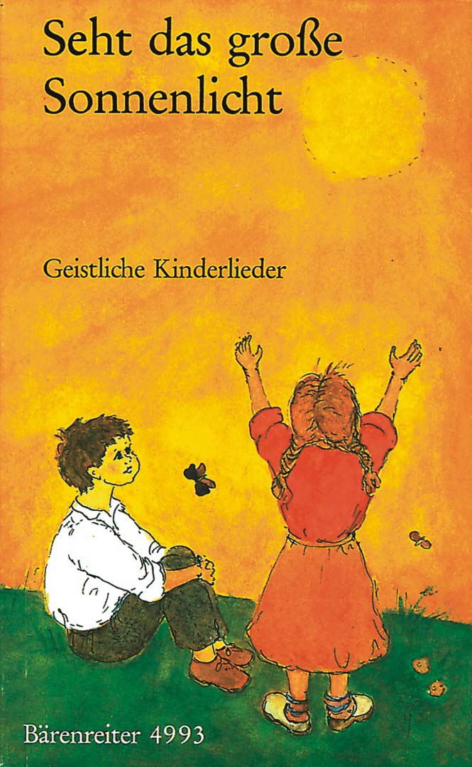 Seht das grosse Sonnenlicht. Geistliche Kinderlieder - cliccare qui Seht das grosse Sonnenlicht. Geistliche Kinderlieder - cliccare qui