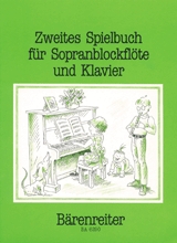 Zweites Spielbuch fr Sopranblockflte und Klavier - cliccare qui