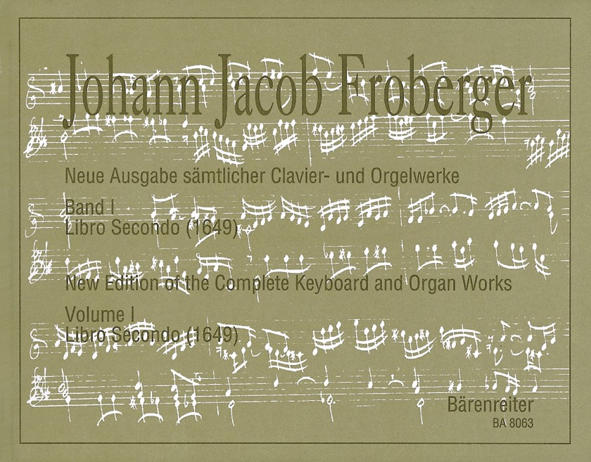 Neue Ausgabe sämtlicher Clavier- und Orgelwerke #1: Libro Secondo (1649) - cliccare qui Neue Ausgabe sämtlicher Clavier- und Orgelwerke #1: Libro Secondo (1649) - cliccare qui
