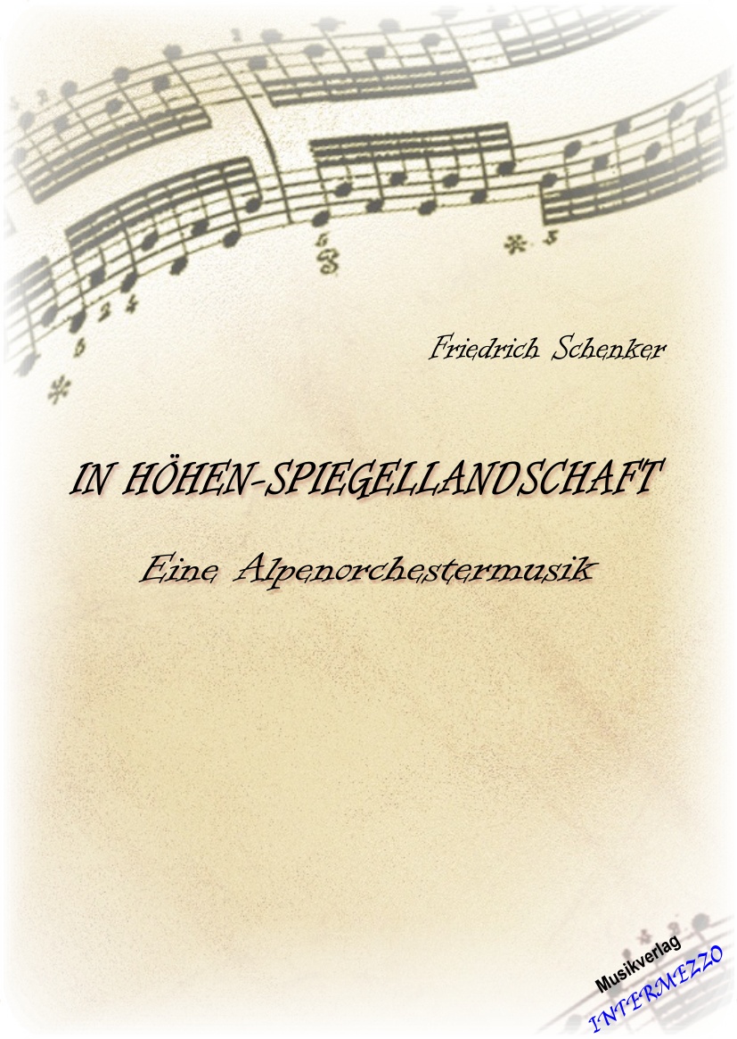 In Höhen-Spiegellandschaft - Eine Alpenorchestermusik - cliccare qui In Höhen-Spiegellandschaft - Eine Alpenorchestermusik - cliccare qui